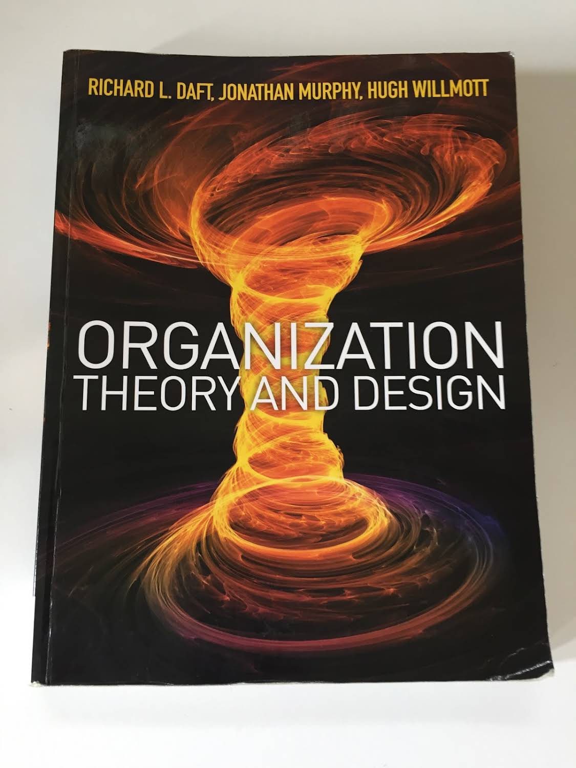 Organization Theory &amp; Design: An International Perspective [ペーパーバック] Daft， Richard、 Murphy， Jonathan; Willmott， Hugh Amazon | Organization Theory and Design: An International