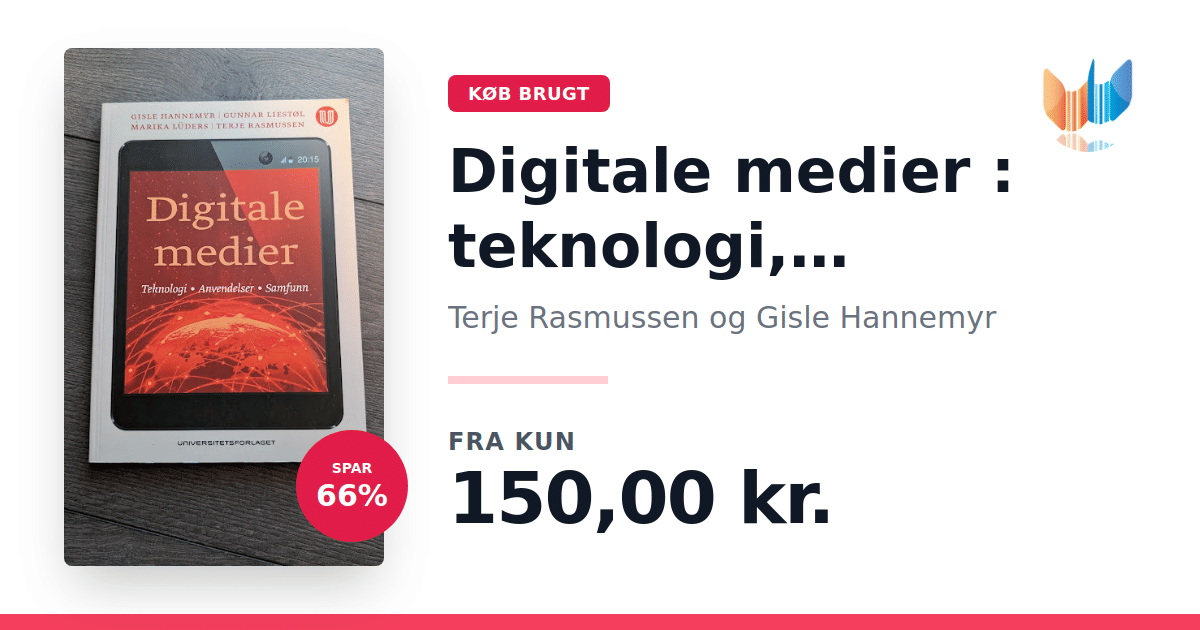 Digitale medier : teknologi, anvendelser, samfunn af Terje Rasmussen ...
