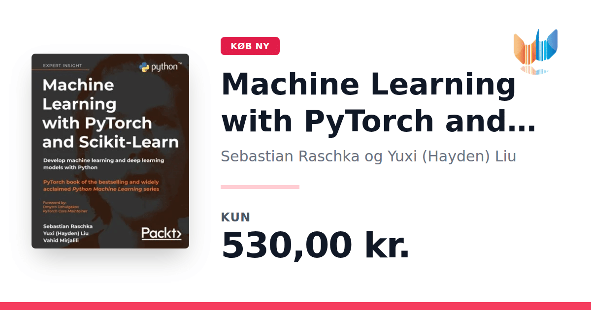Machine Learning with PyTorch and Scikit-Learn - Develop machine ...