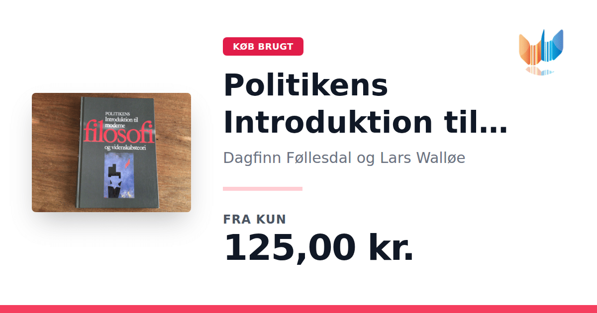 Introduktion Politikens introduktion til moderne filosofi og vidensskabsteori af ...